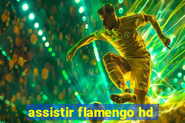 assistir flamengo hd